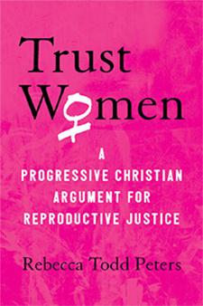 The cover of the book Trust Women by Rebecca Todd Peters