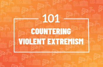 An orange gradient background with the words "101 Countering Violent Extremism"