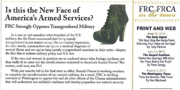 In their 2015 “Washington Watch” newsletter, FRC had used a different strategy in voicing opposition to trans service members by stating trans people are “confused” about biology and not fit to serve due to “mental illness.”