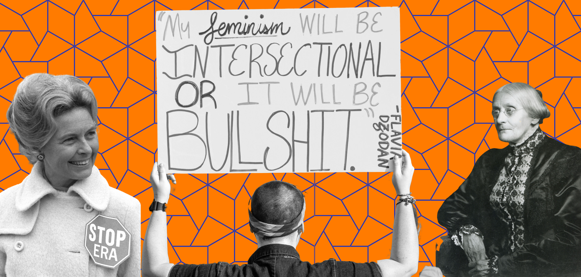 An orange background with portraits of two women with a banner in the middle that says "My feminism will be intersectional or it will be bullshit"."